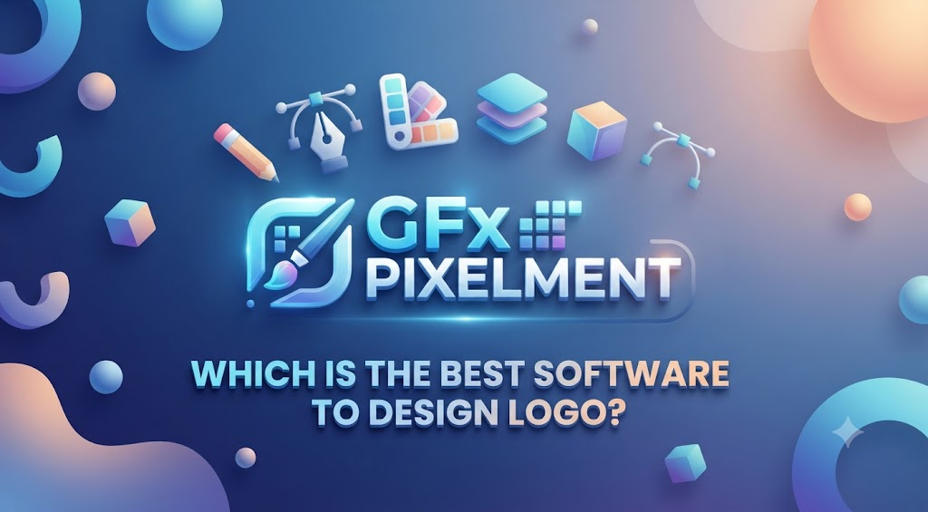 Which Is the Best Software to Design Logo GfxPixelment? A Practical Buyer’s Guide